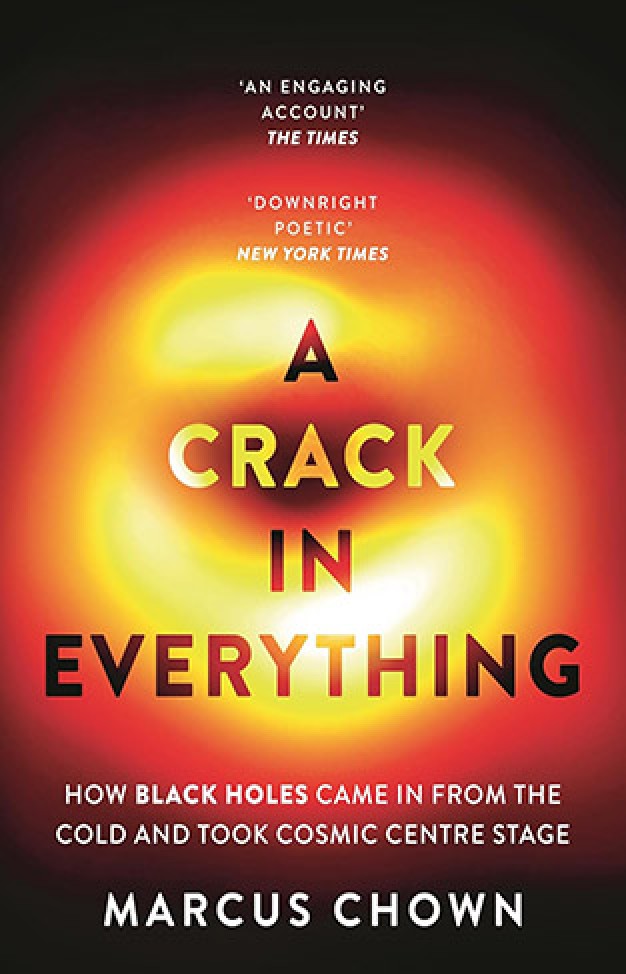 A Crack in Everything: How Black Holes Came in from the Cold and Took Cosmic Centre Stage